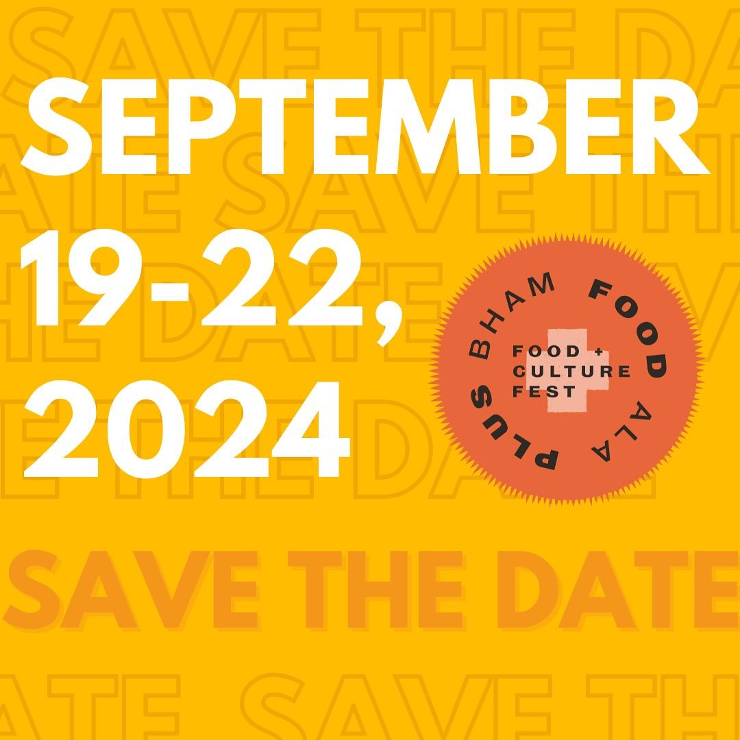 MARK YOUR CALENDARS! We are pleased to announce that Birmingham FOOD+Culture Fest will be making its return in 2024, September 19-22!
Save the date, as we welcome back chefs, beverage pros, farmers, brewers, artisans and more from Birmingham and beyo