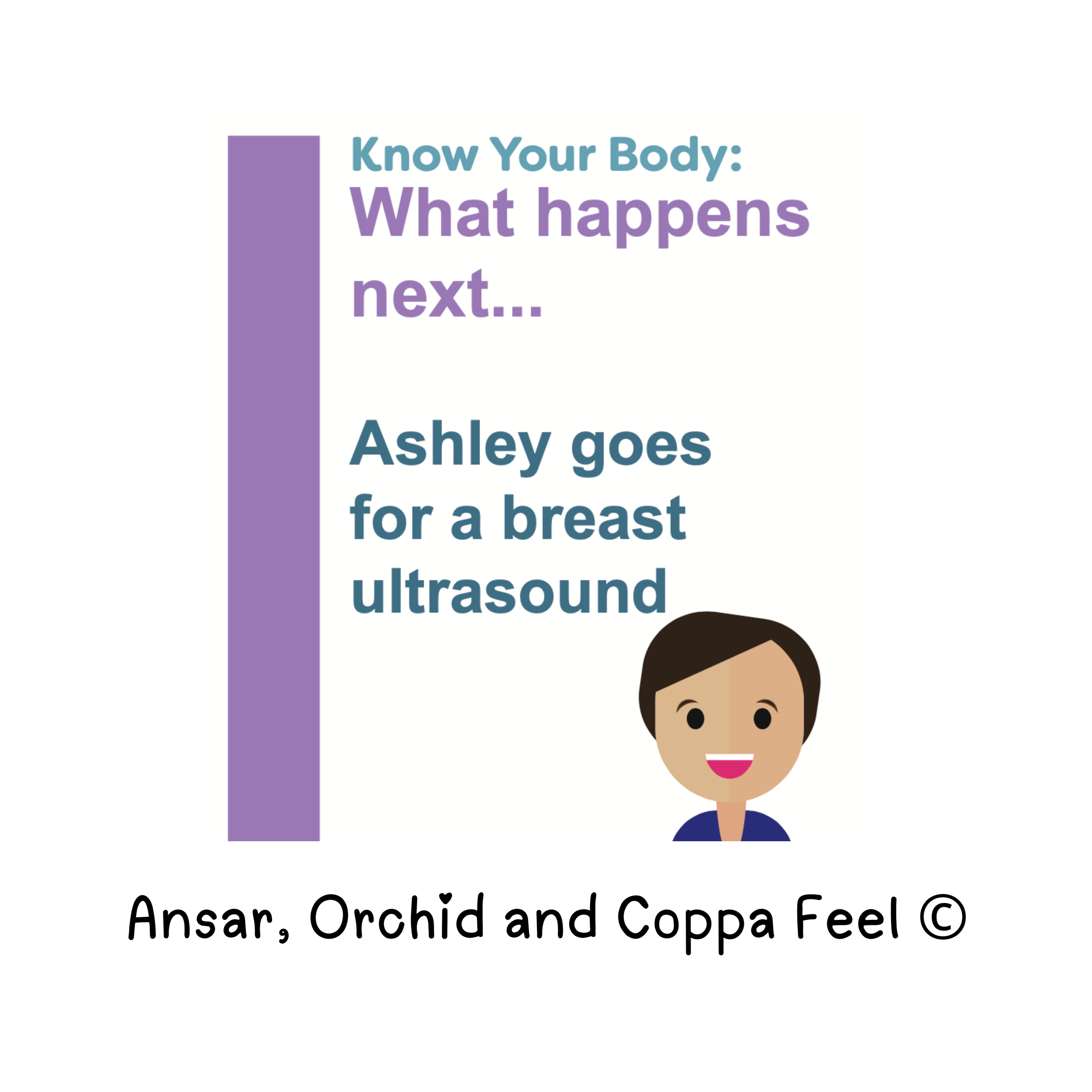 Ashley Goes for a Breast Ultrasound (Easy Read) - Ansar Project, Orchid and Coppa Feel