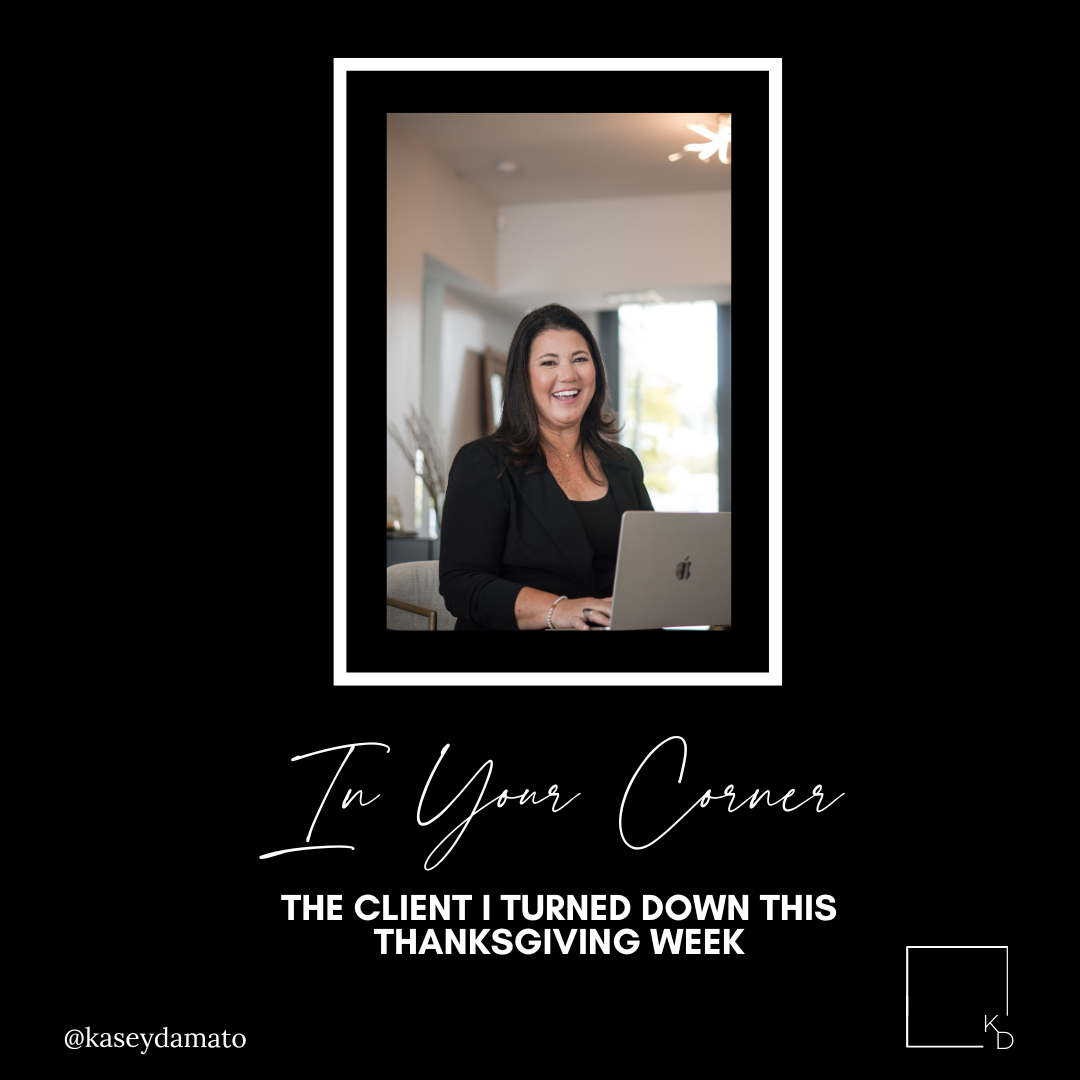 The client i turned down this thanksgiving week