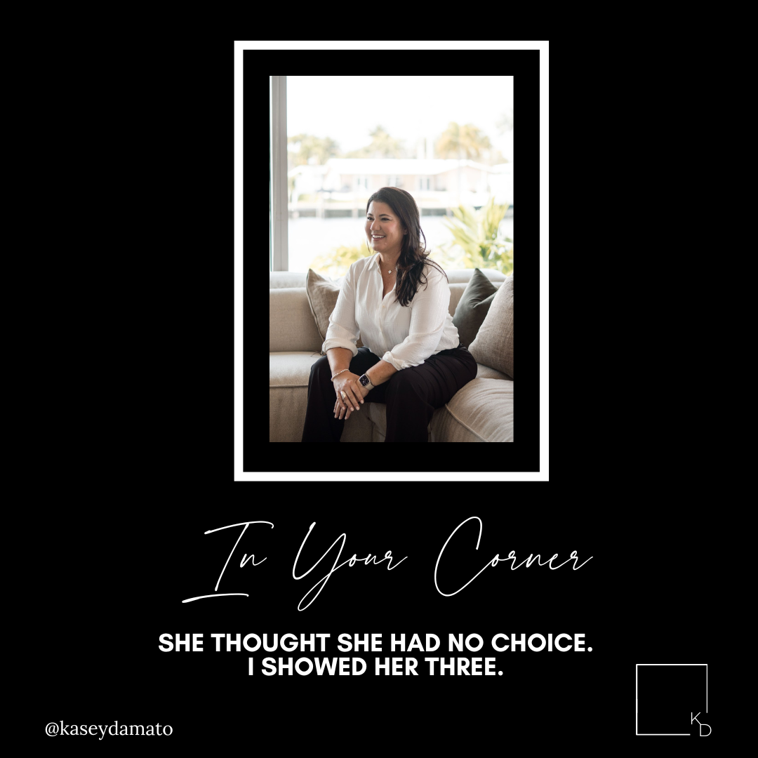 She Thought She Had No Choice.&nbsp;I Showed Her Three.&nbsp;