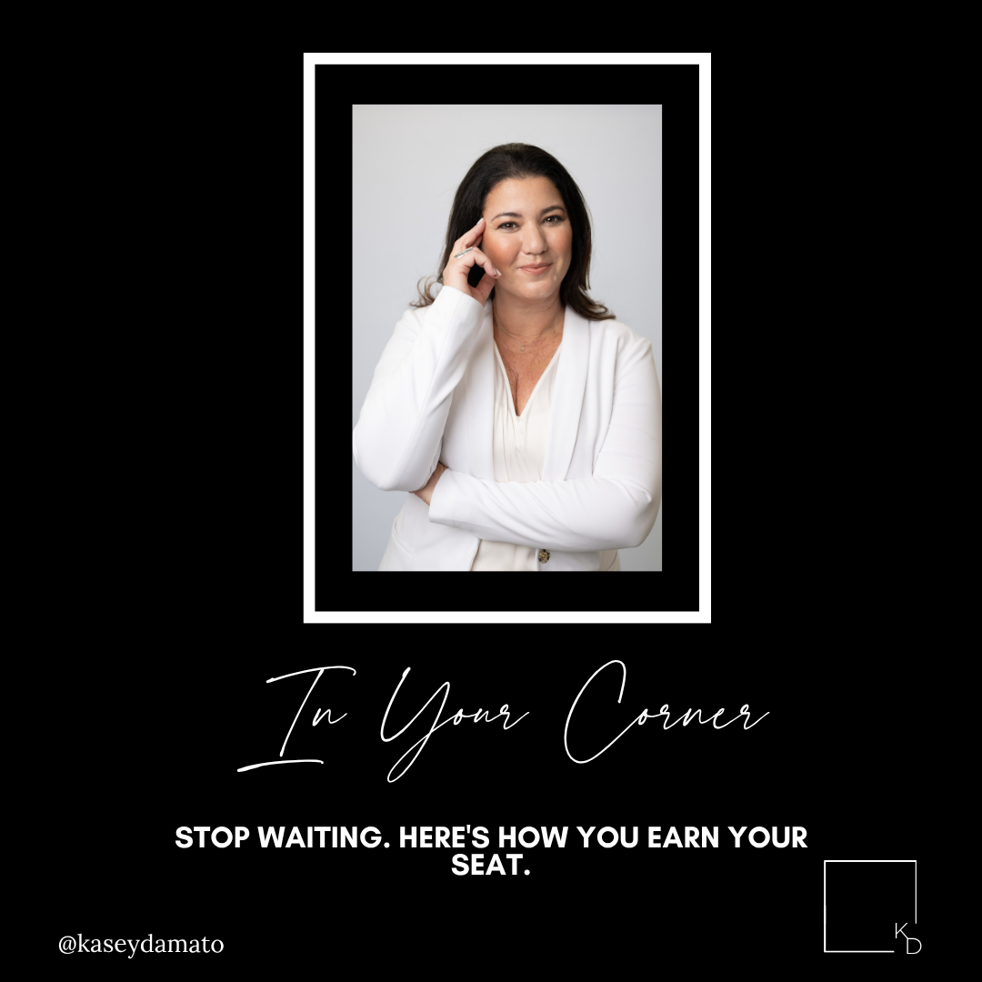 You deserve a seat at the table. Here's how to earn it