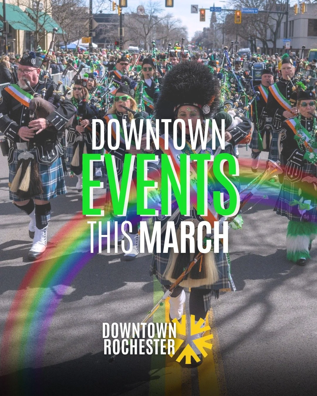 Lucky you&mdash; it&rsquo;s a big month in downtown Rochester. 🍀

March is packed with St. Patrick&rsquo;s Day festivities, live performances, special events, and plenty of reasons to get out and explore. However you&rsquo;re celebrating, make your 