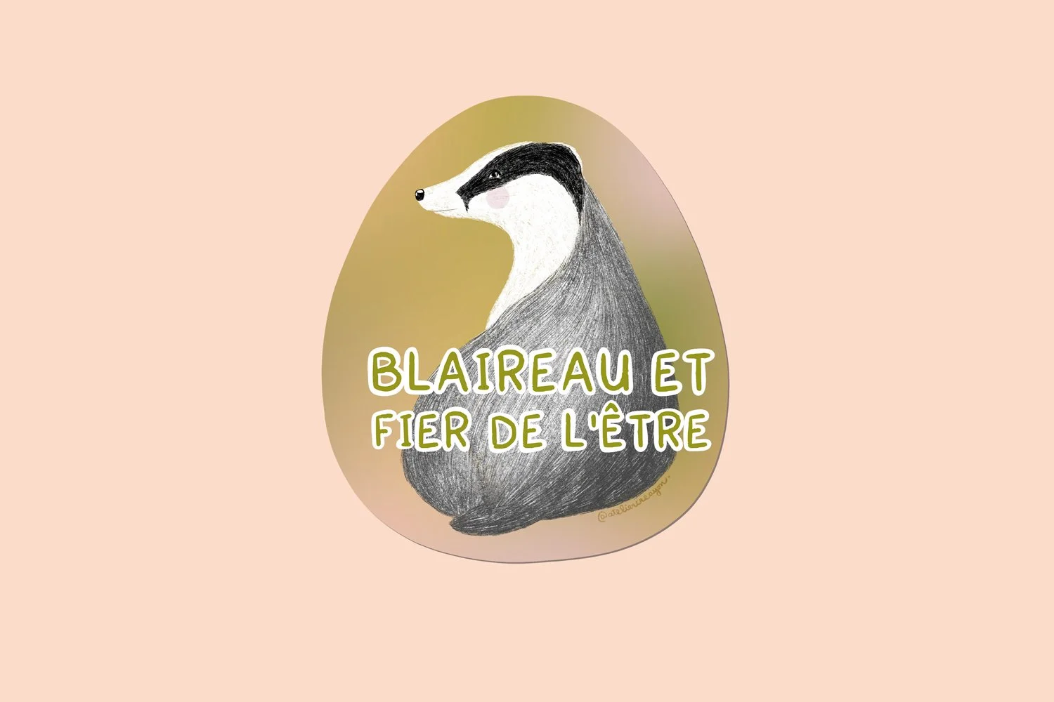 Sticker Blaireau et fier de l'être