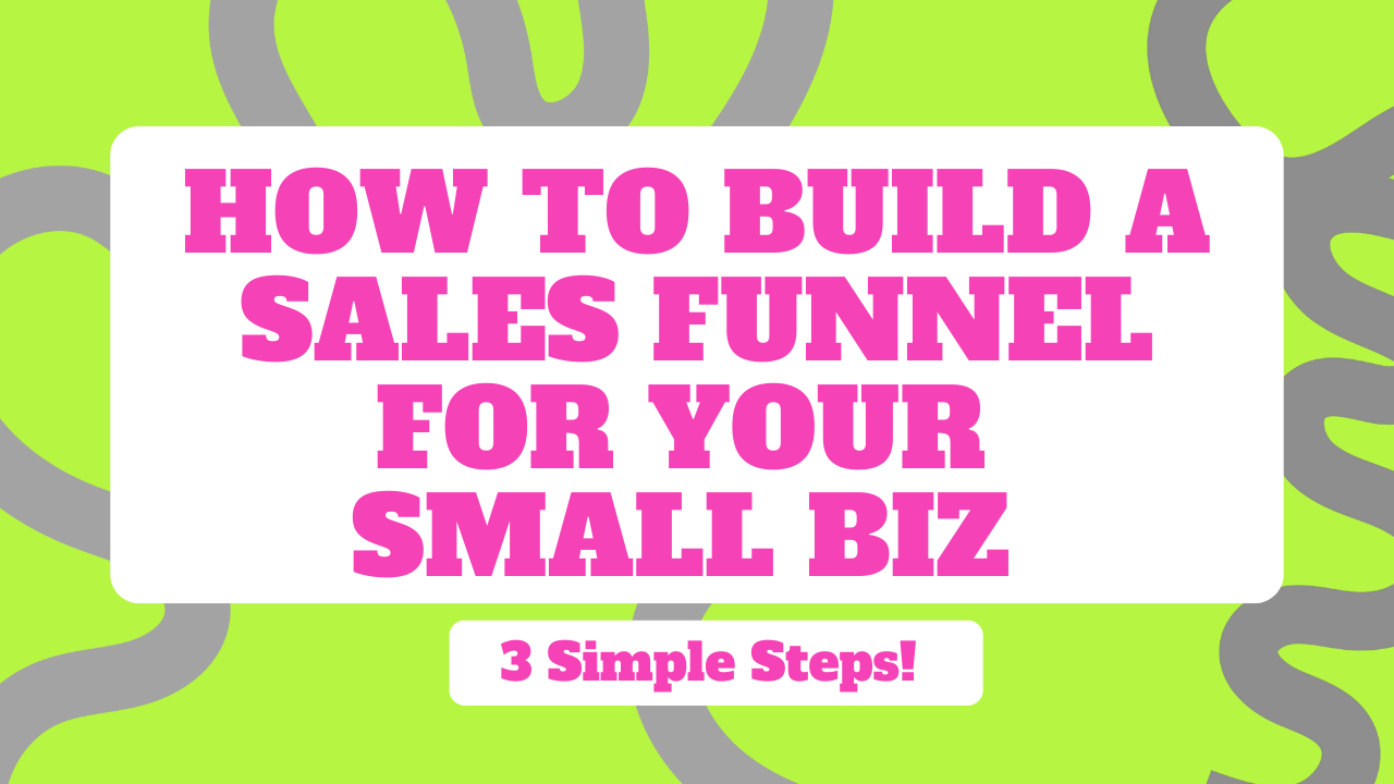 What is a Sales Funnel and Why Does Your Small Business Need One?