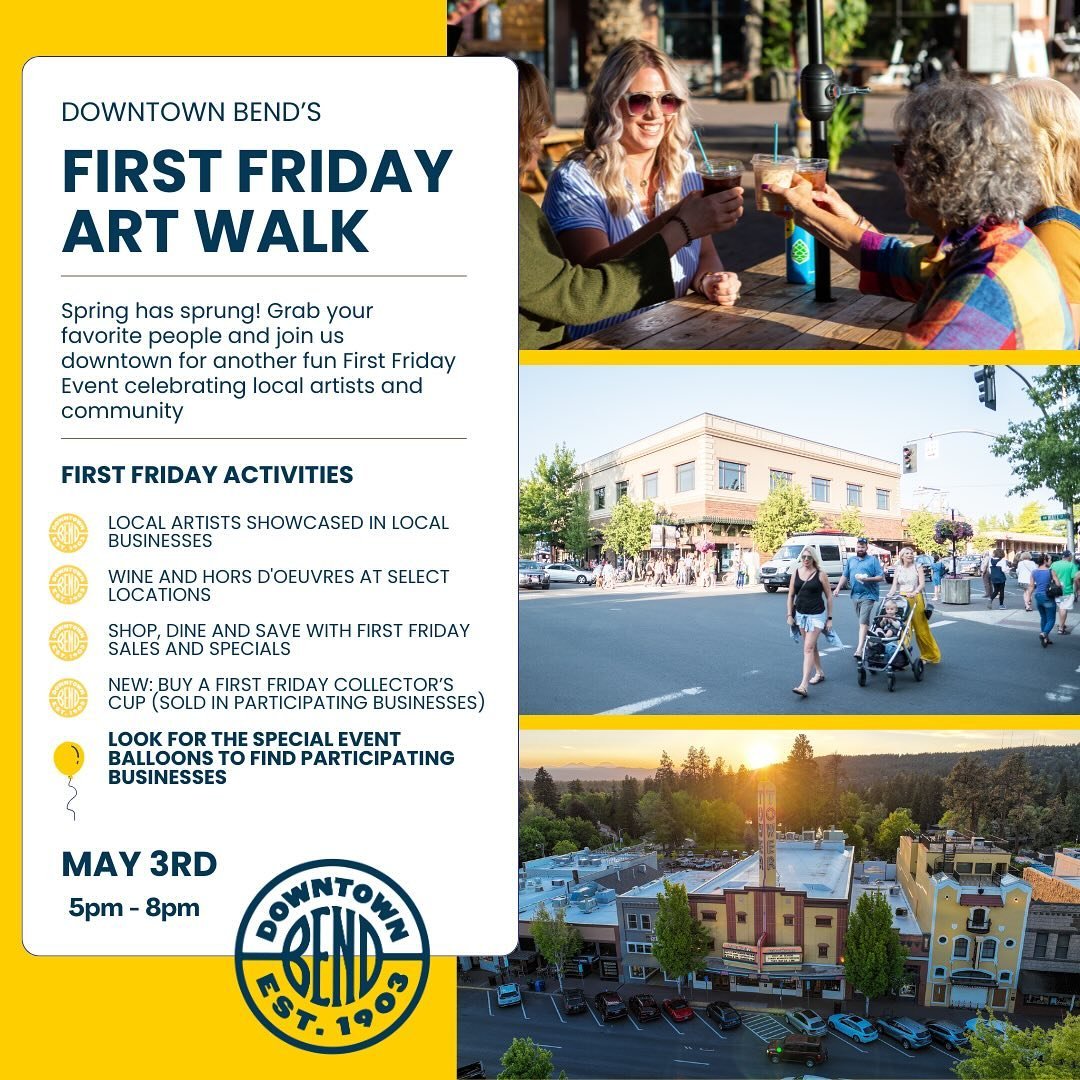 What&rsquo;s better than a sunny spring day in Bend Oregon? 

Spending it downtown with your favorite people at our next First Friday event!

Join us May 3rd from 5-8 and check out some amazing local artists in our local business, drink some wine and