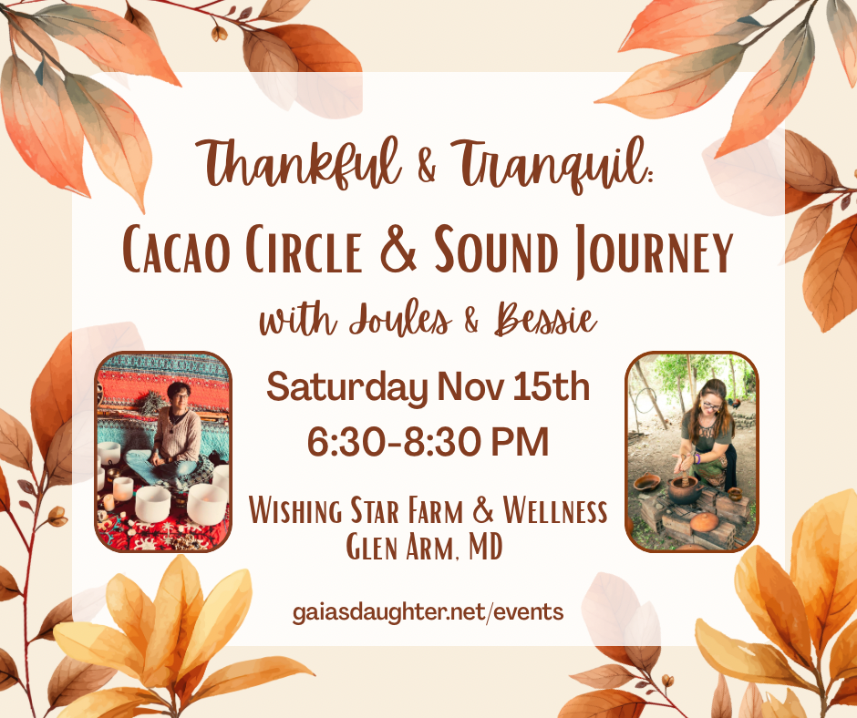 Thankful & Tranquil: A Gratitude-Focused Cacao Circle & Sound Journey