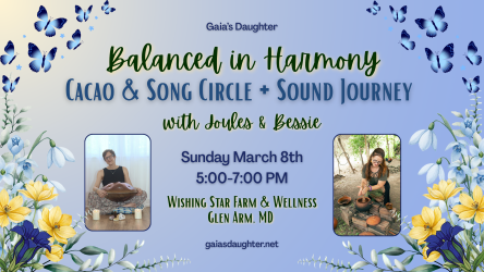 Balanced in Harmony: Cacao &amp; Song Circle + Sound Journey in the Yurt