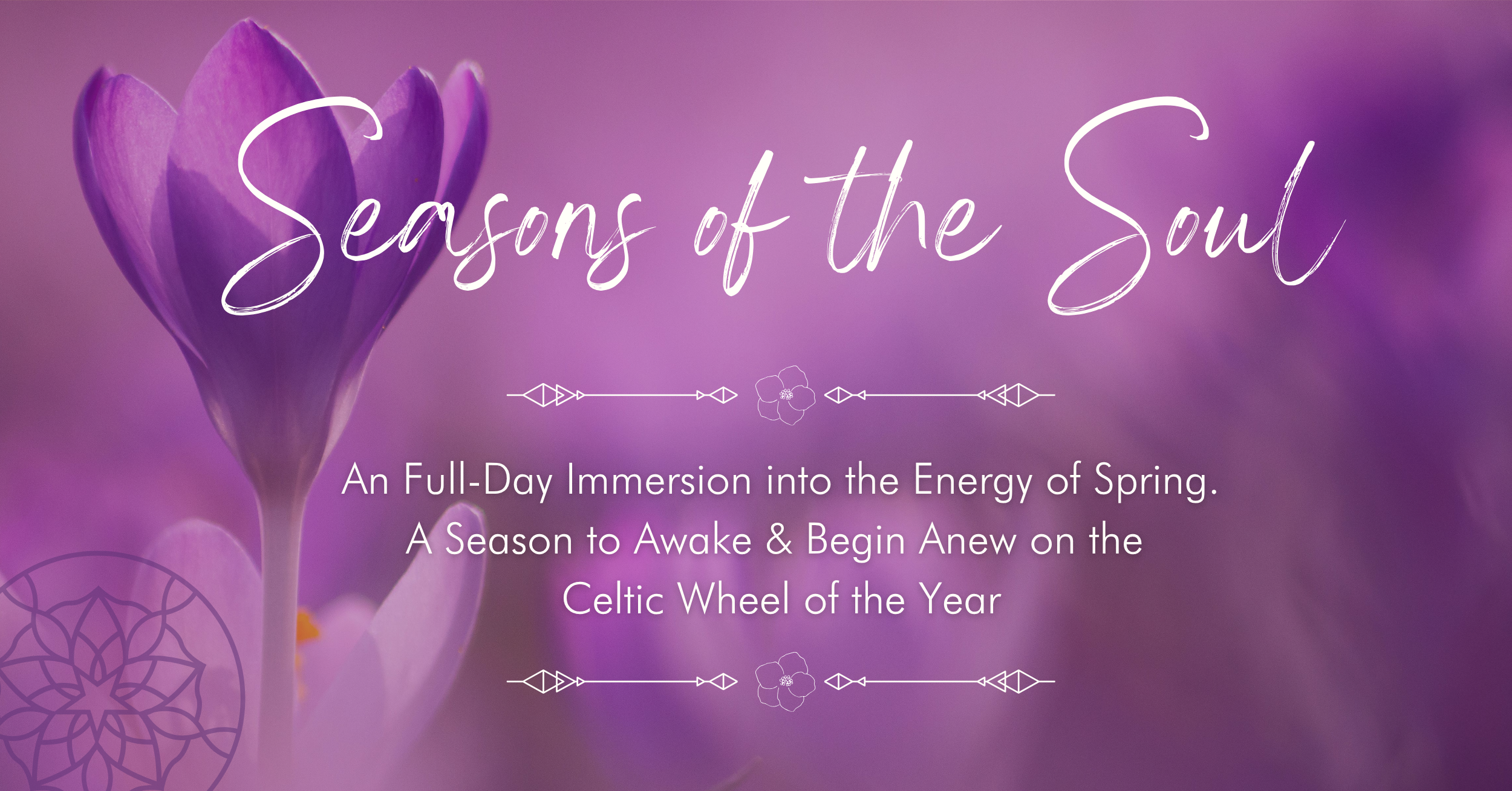 Seasons of the Soul: Awaken to Spring Retreat