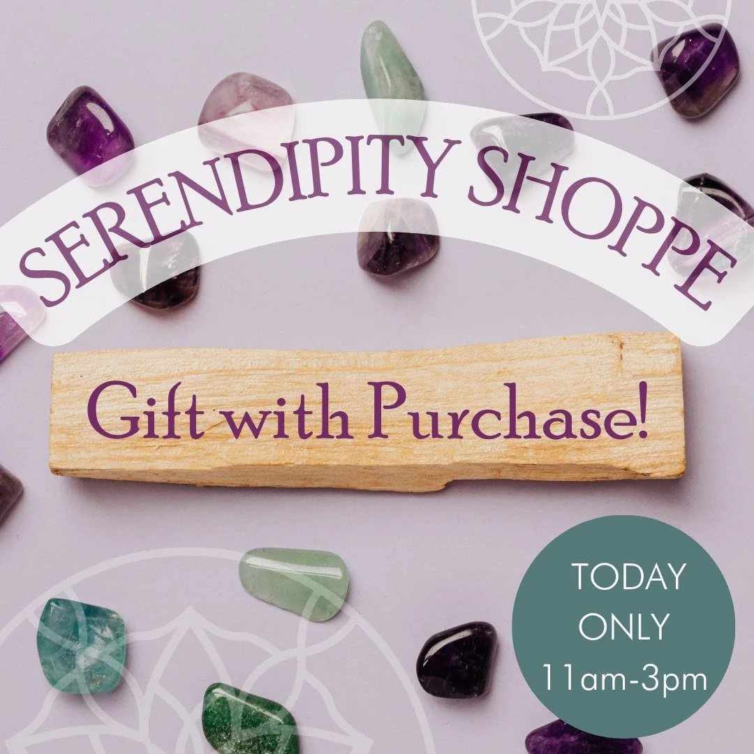 Stop by the Serendipity Shoppe from 11am&ndash;3pm to shop for Easter basket stuffers or treat yourself so something that brings a little light to your day! 

And, as a token of thanks from us, receive a gift with any purchase of $25 or more. Choose 