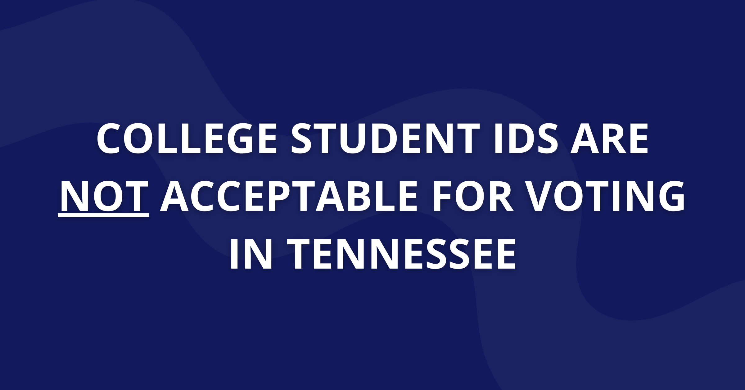 College student IDs are not acceptable for voting in TN