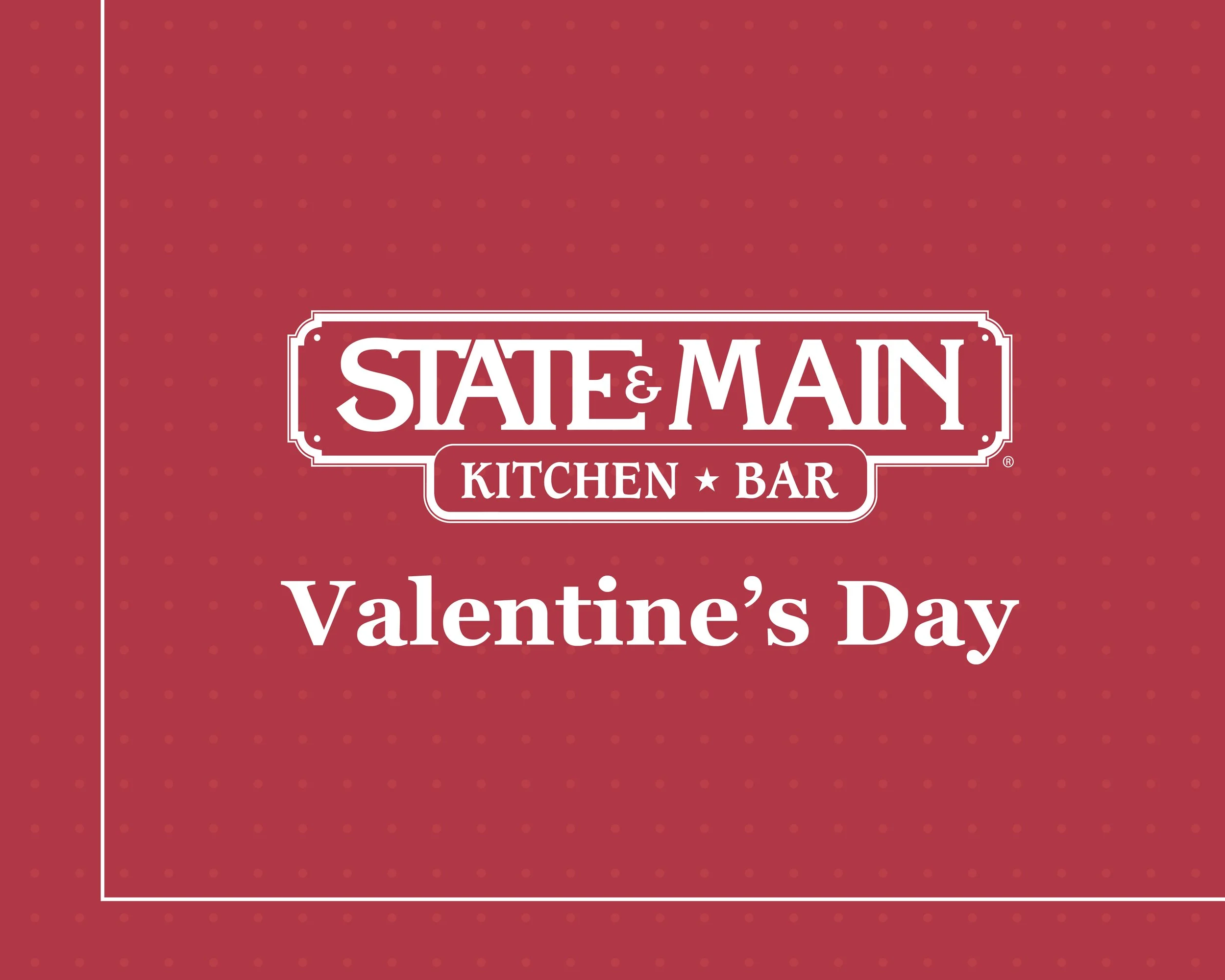 Cover of a magazine titled 'State & Main Kitchen Bar' with the text 'Valentine's Day' below.
