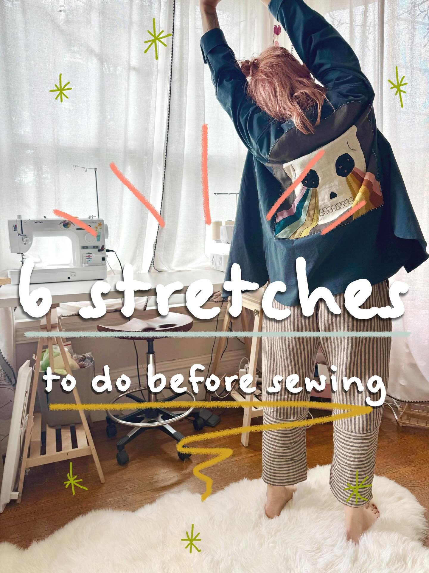 How I prepare my body for a day of sewing: 
- Wake up the system and shift my energy with some shaking, jumping, dancing
- Cactus hugs to invite in deep breaths and stretch out my shoulders and upper back
- Spinal waves (cat/cows) to ease spinal tens