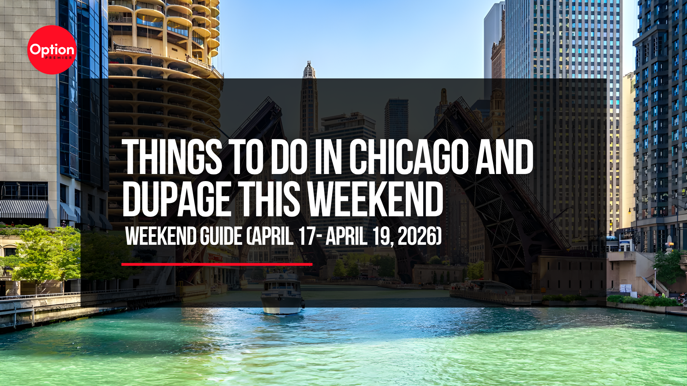Things to Do in Chicago and DuPage – Weekend Guide (April 17 – April 19, 2026)