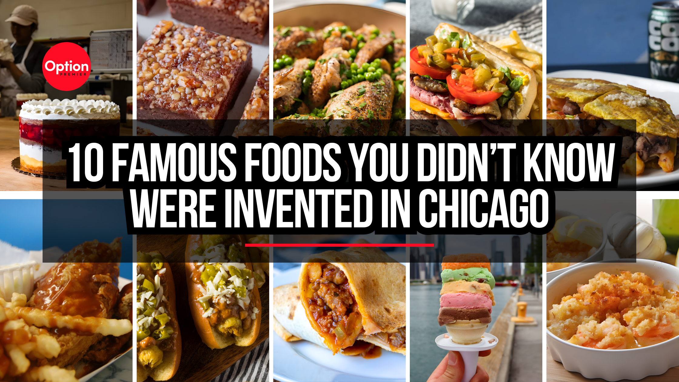 10 Famous Foods You Didn’t Know Were Invented in Chicago
