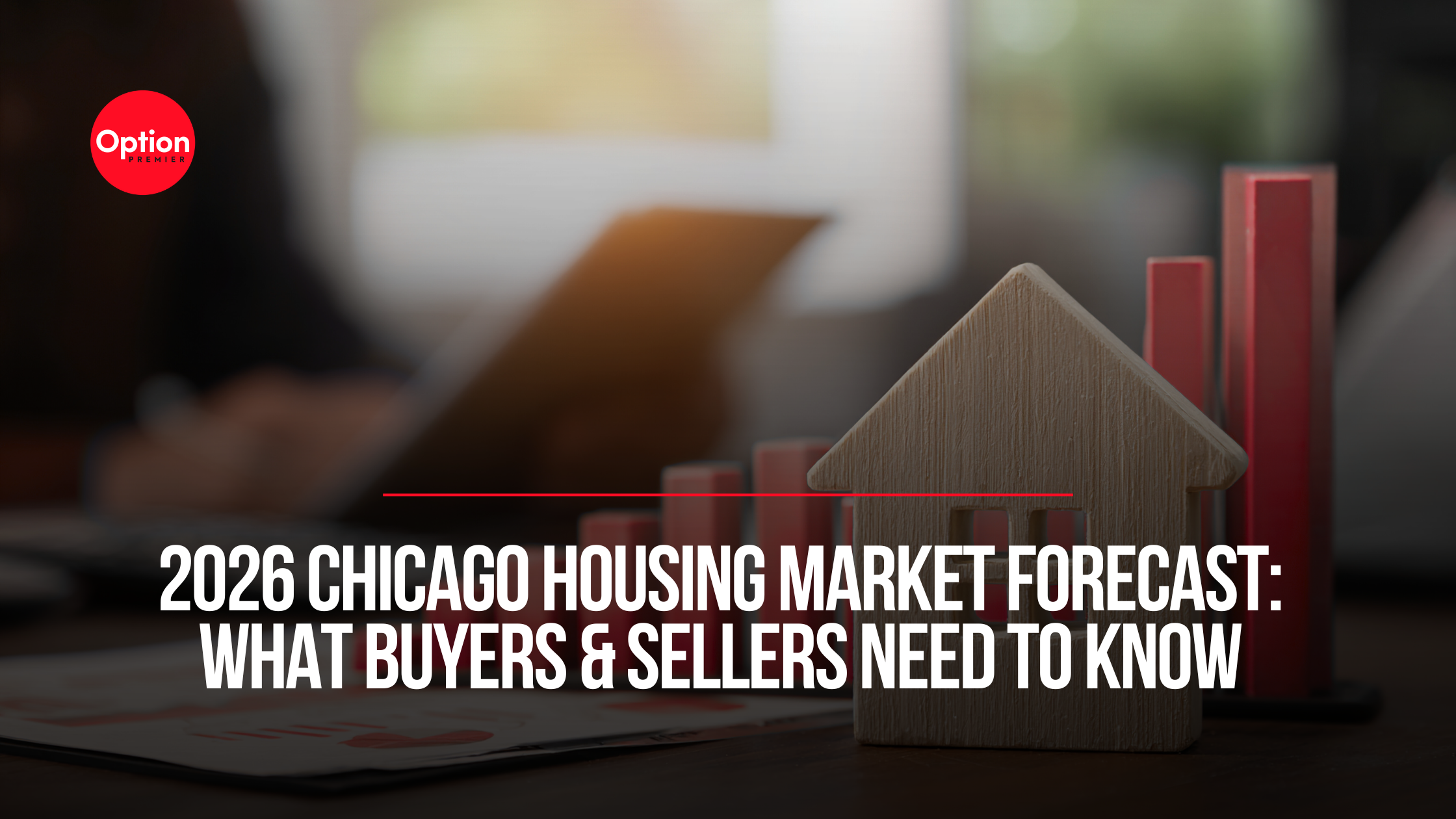 2026 Chicago Housing Market Forecast: What Buyers and Sellers Need to Know