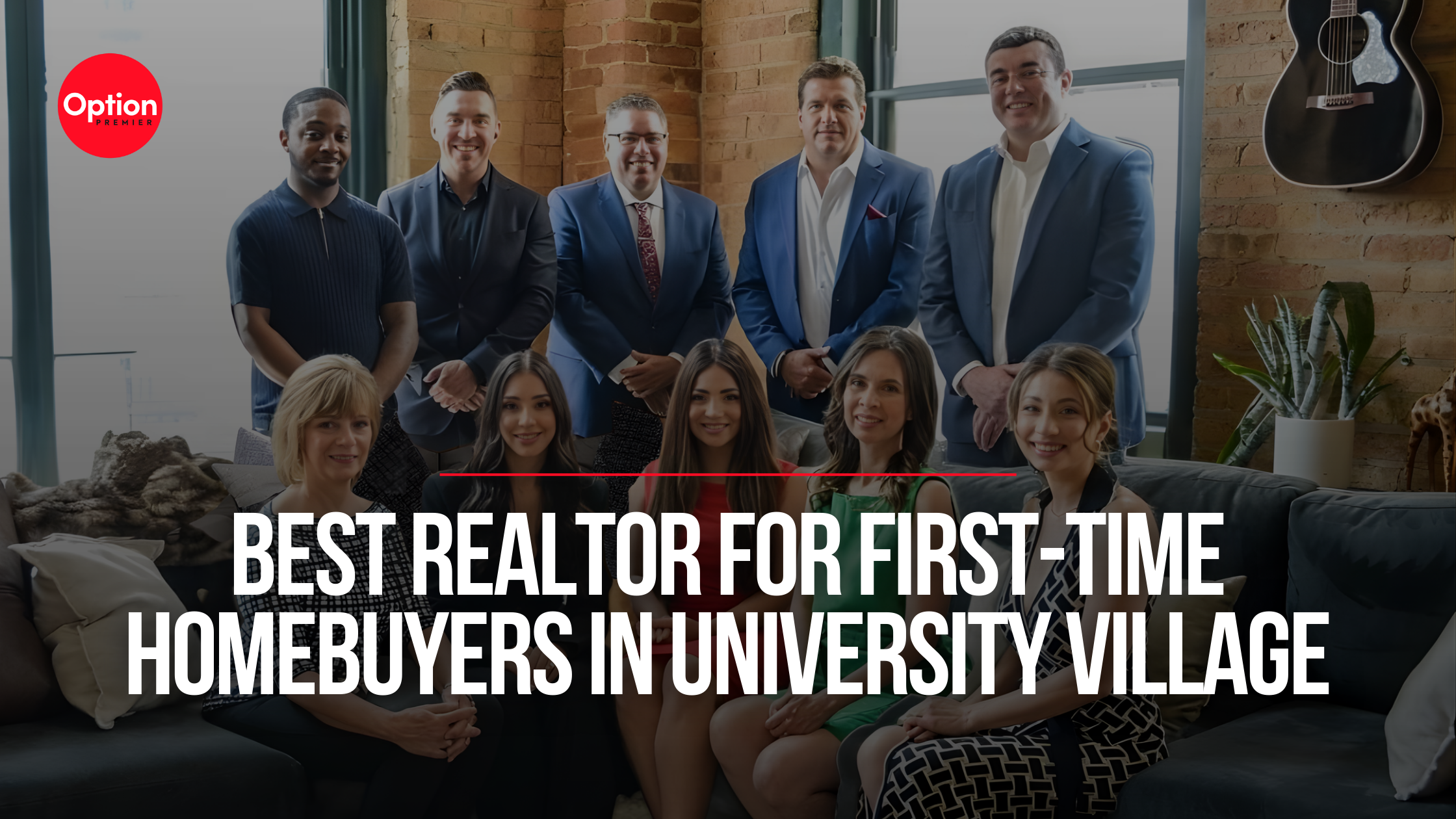 Best Realtor for First-Time Homebuyers in University Village – The Cory Tanzer Group at Option Premier