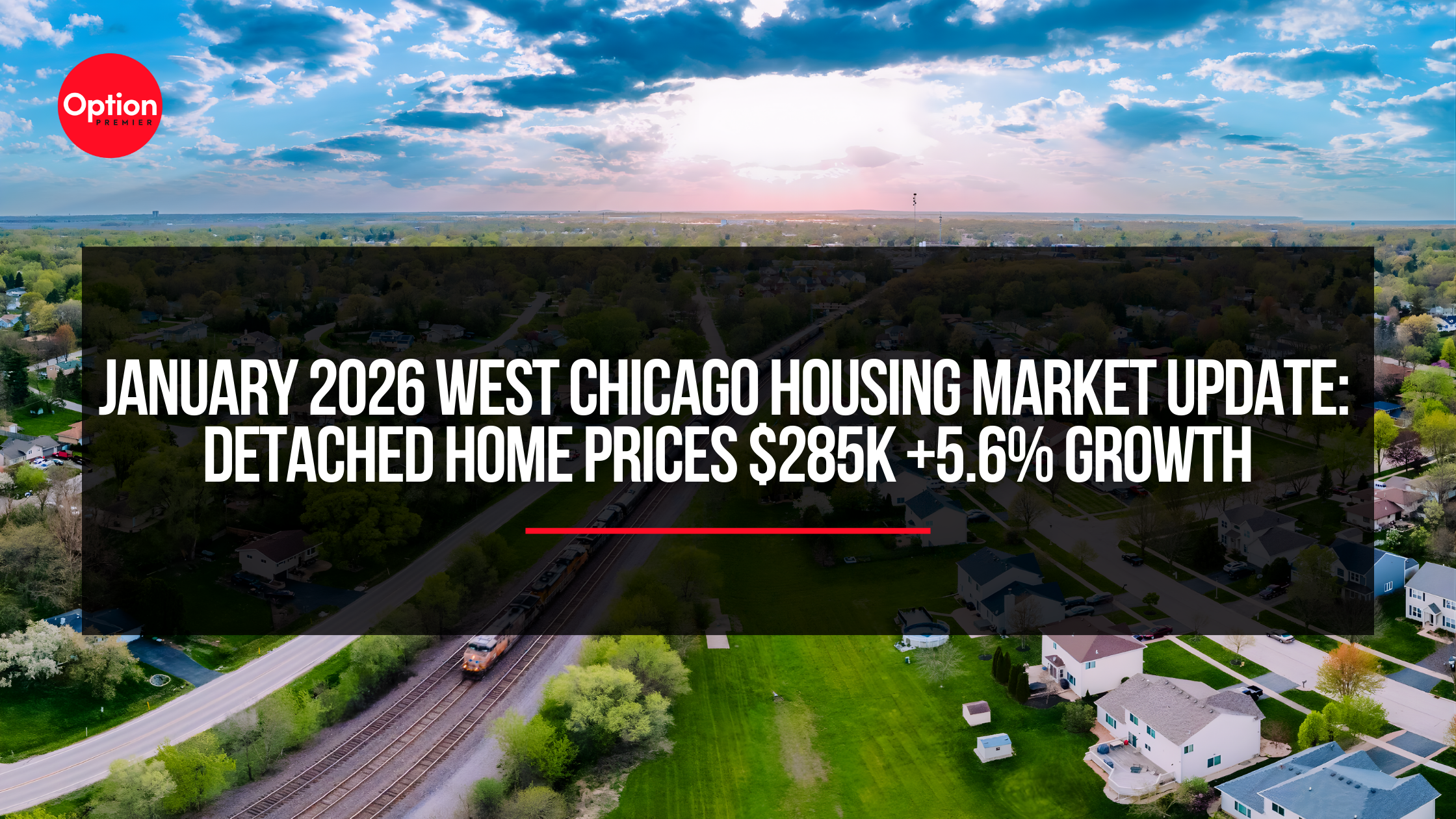 January 2026 West Chicago Housing Market Update | Attached Home Prices $285K +5.6% Growth