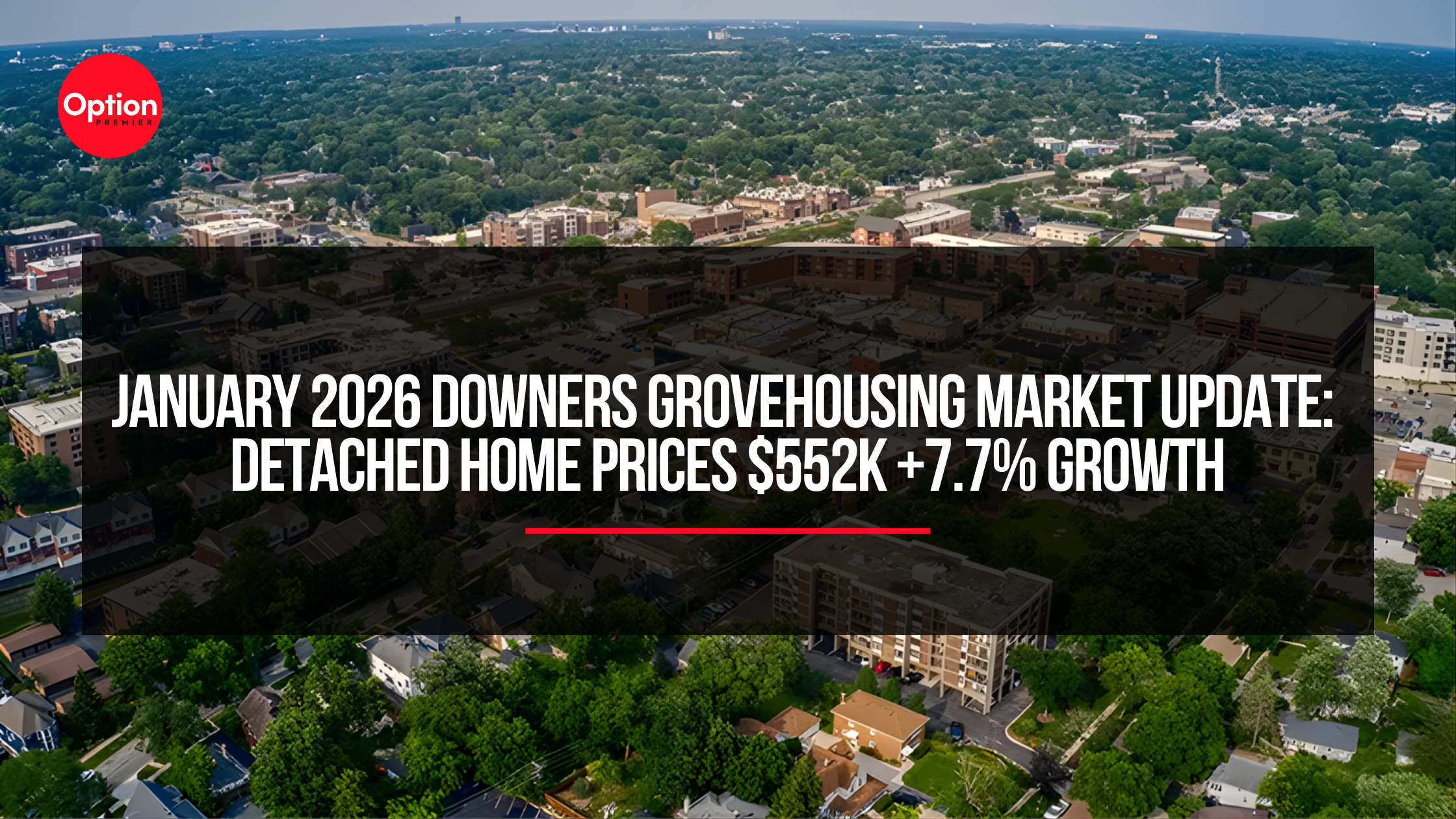 January 2026 Downers Grove Housing Market Update | Detached Home Prices $552K +7.7% Growth
