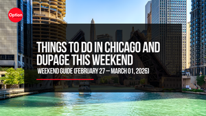 Things to Do in Chicago and DuPage | Weekend Guide (February 27 – March 1, 2026)