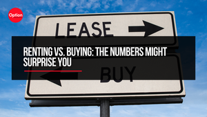 Renting vs. Buying: The Numbers Might Surprise You