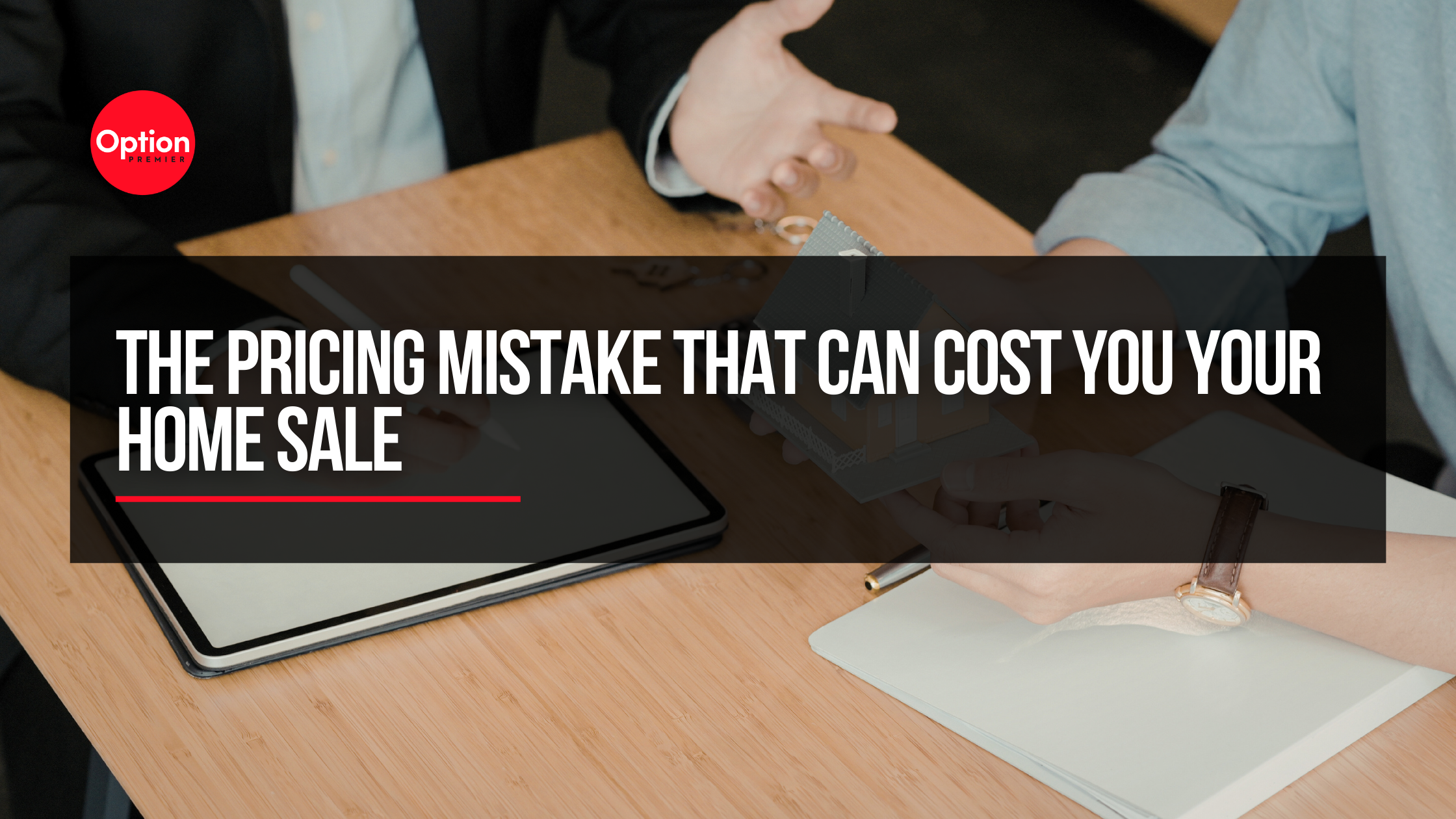 The Pricing Mistake That Can Cost You Your Home Sale