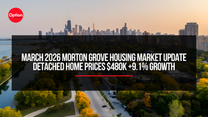 March 2026 Morton Grove Housing Market Update | Detached Home Prices $480K +9.1% Growth