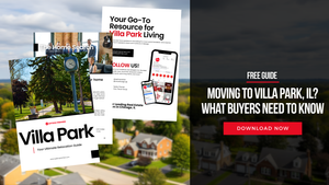 Moving to Villa Park, IL? What Buyers Need to Know + Free Relocation Guide!