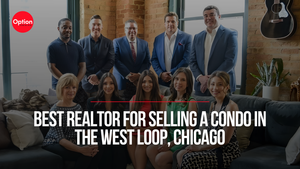 Who Is the Best Realtor for Selling a Condo in the West Loop, Chicago?