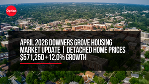 April 2026 Downers Grove Housing Market Update | Detached Home Prices $571,250 +12.0% Growth