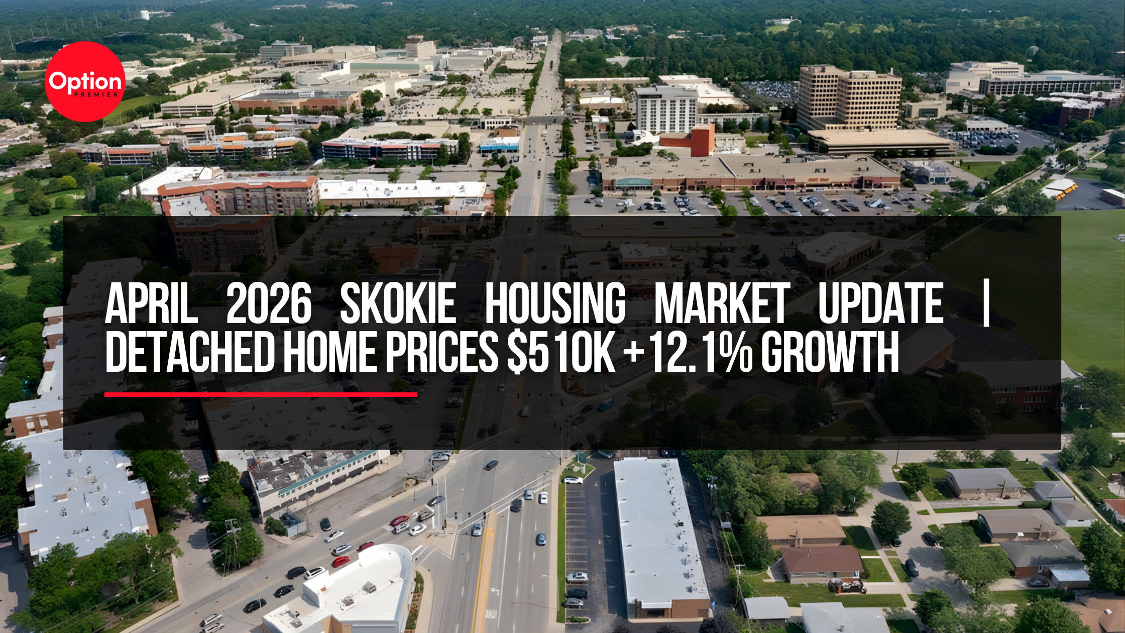 April 2026 Skokie Housing Market Update | Detached Home Prices $510K +12.1% Growth