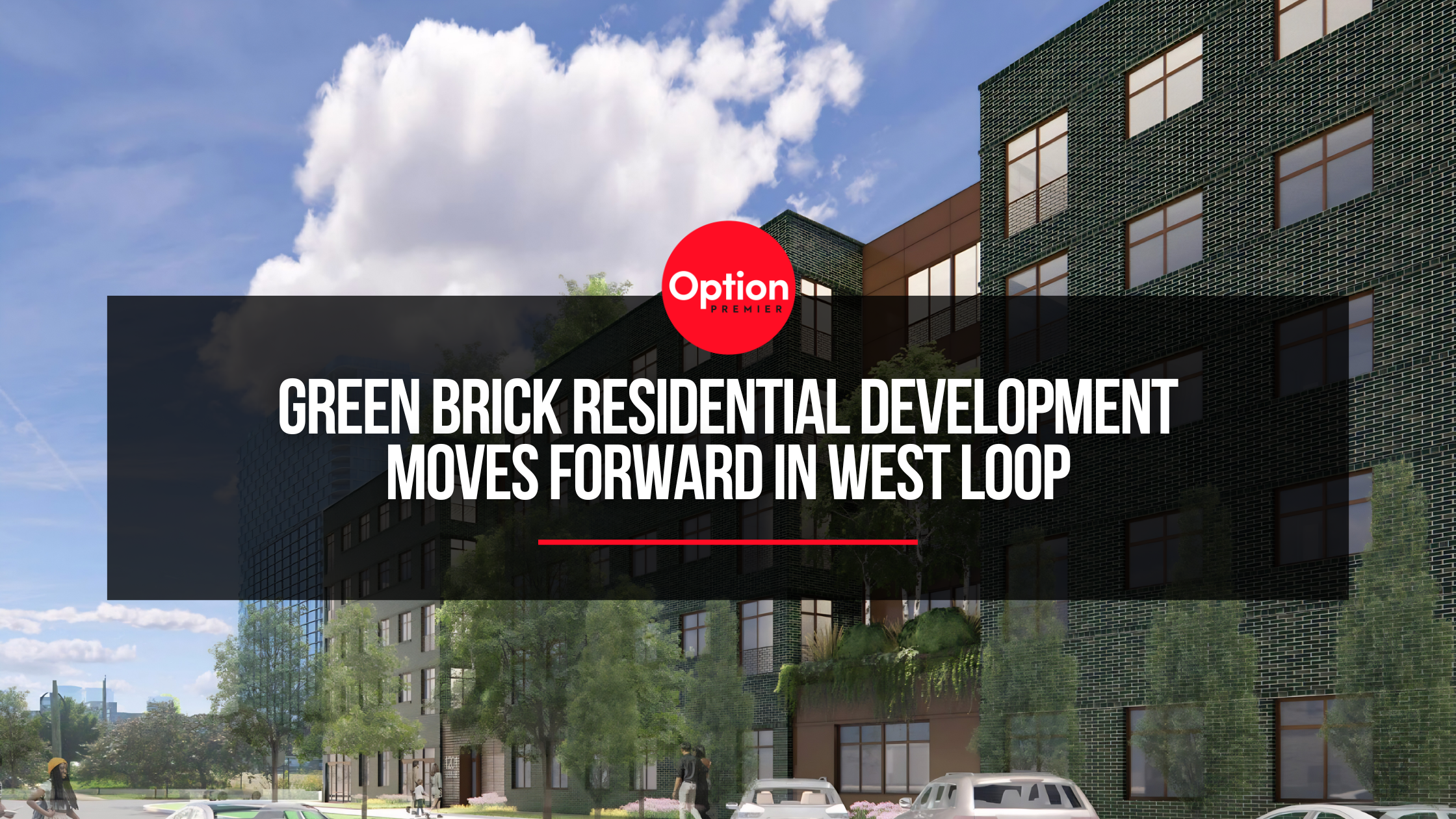 Green Brick Residential Development Moves Forward in West Loop