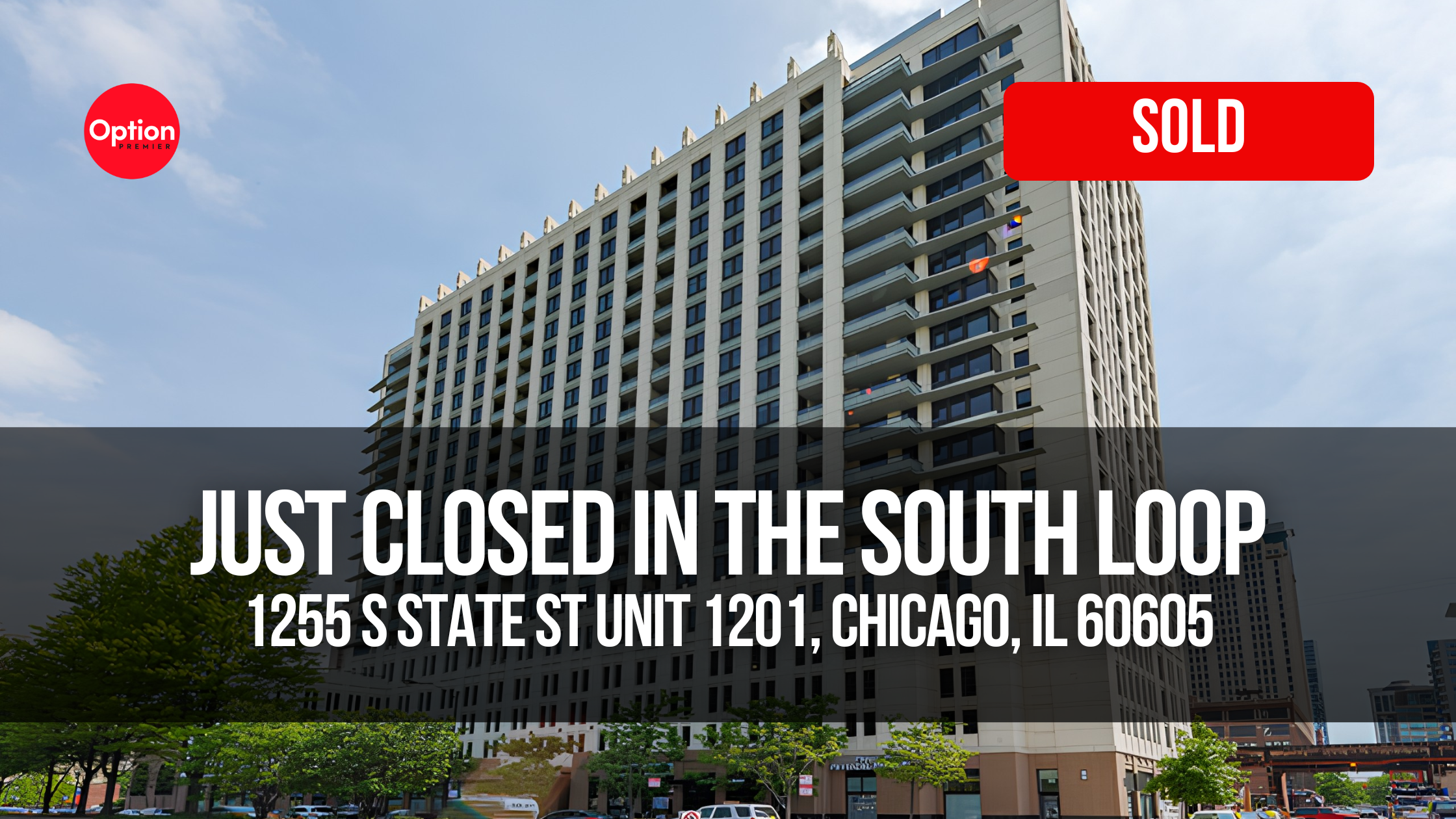 South Loop Condo Just Closed — 1255 S State St Unit 1201, Chicago, IL 60605