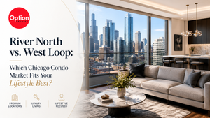 River North vs. West Loop: Which Chicago Condo Market Fits Your Lifestyle Best?