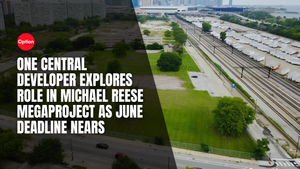 One Central Developer Explores Role in Michael Reese Megaproject as June Deadline Nears