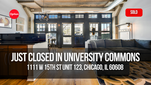 Soft Loft Condo Just Closed in University Commons — 1111 W 15th St Unit 123, Chicago, IL 60608
