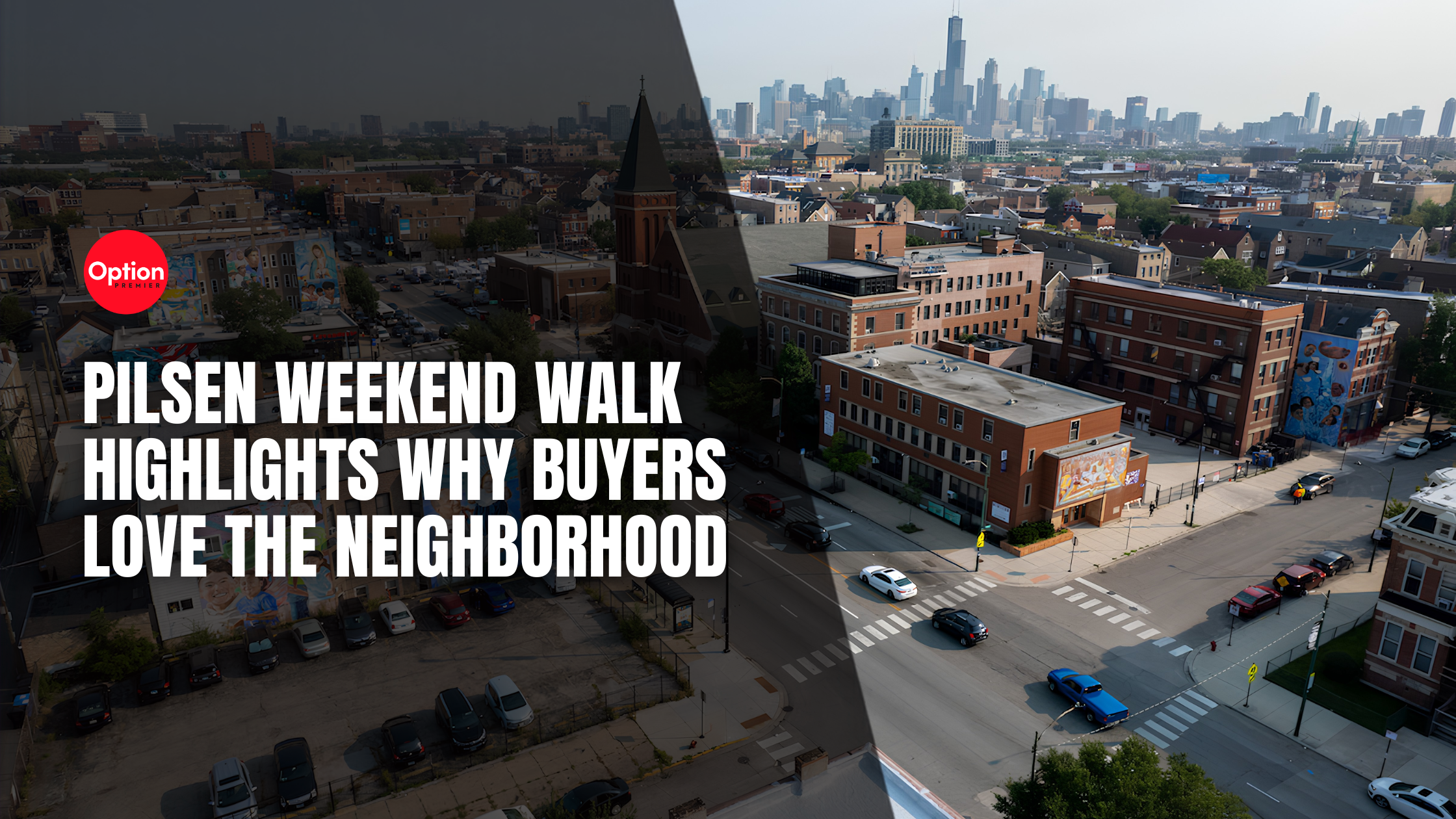 Pilsen Weekend Walk Highlights Why Buyers Love the Neighborhood