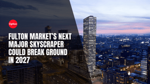 Fulton Market’s Next Major Skyscraper Could Break Ground in 2027