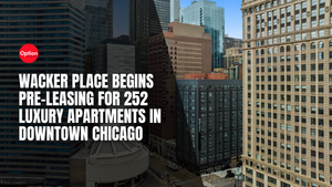 Wacker Place Begins Pre-Leasing for 252 Luxury Apartments in Downtown Chicago