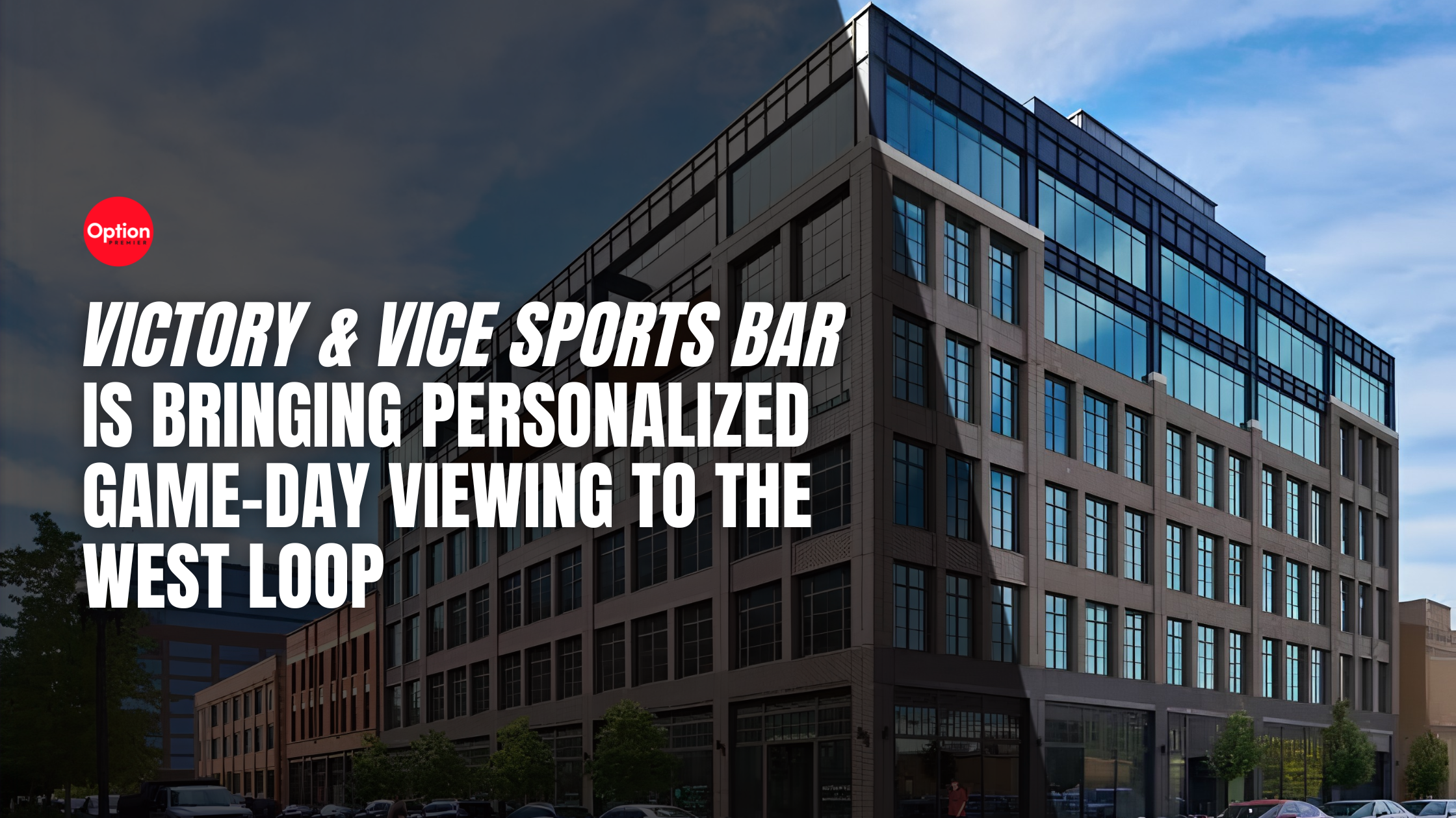 Victory and Vice Sports Bar Is Bringing Personalized Game-Day Viewing to West Loop