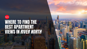 Where to Find the Best Apartment Views in River North