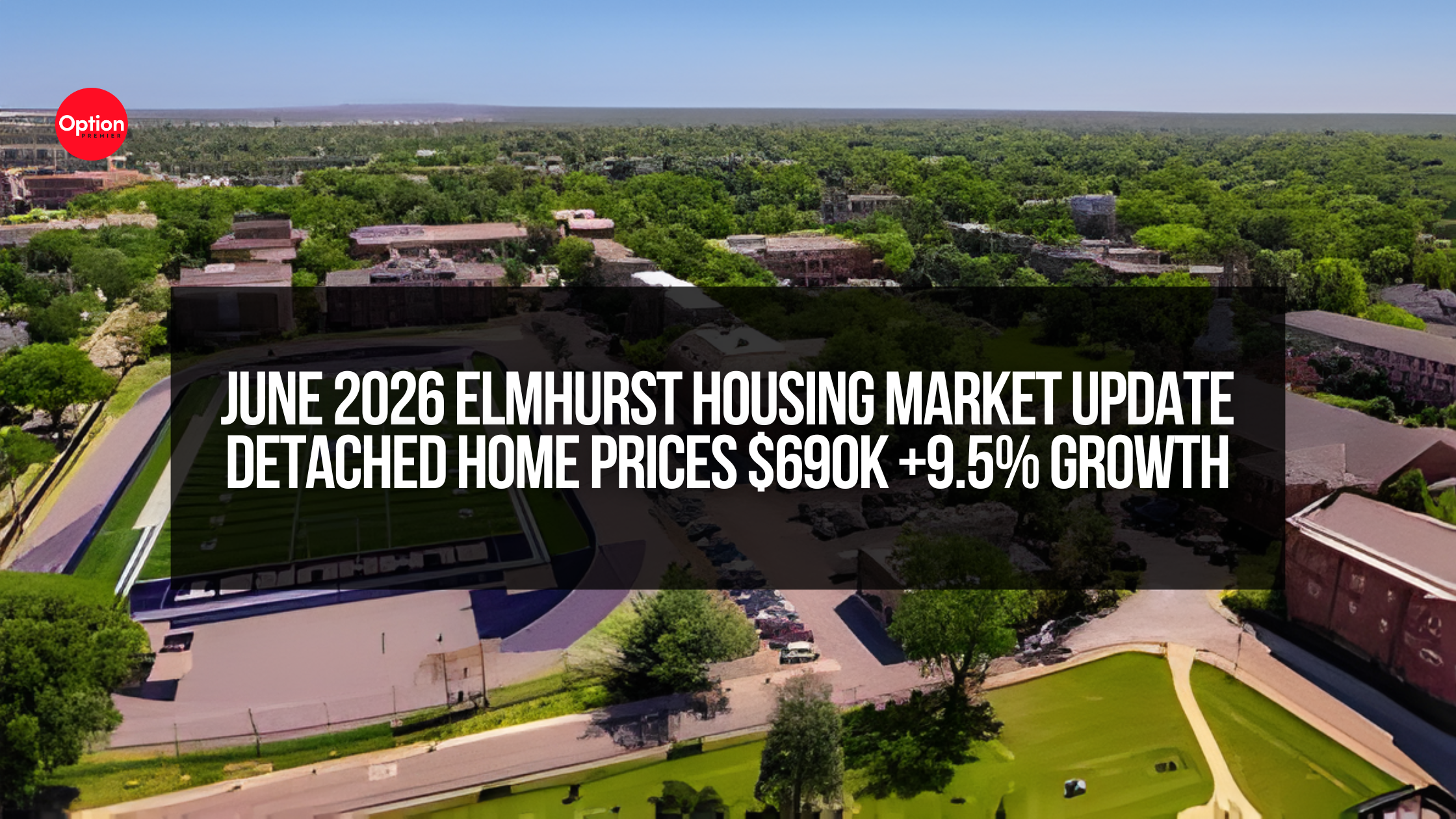 June 2026 Elmhurst Housing Market Update | Detached Home Prices $690K +9.5% Growth