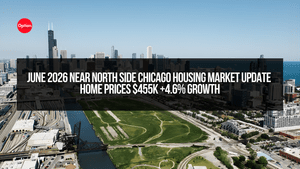June 2026 Near North Side Chicago Housing Market Update | Home Prices $455K +4.6% Growth