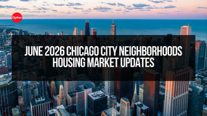 June 2026 Chicago City Neighborhoods Housing Market Update | Average Home Prices