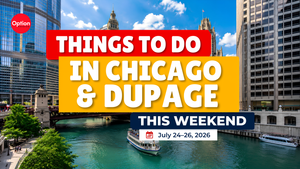 Things to Do in Chicago and DuPage This Weekend: July 24-26, 2026