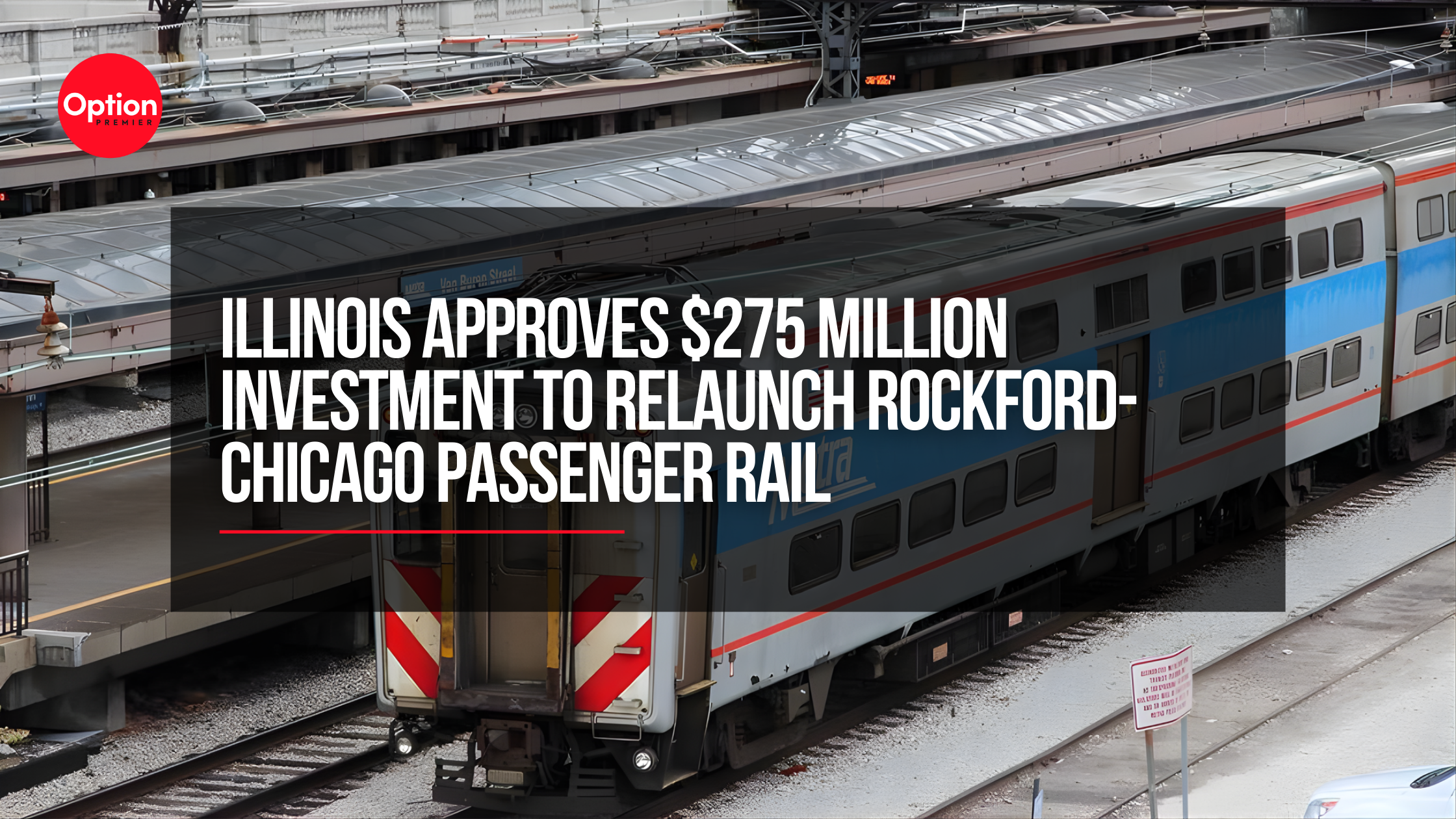 Illinois Approves $275 Million Investment to Relaunch Rockford-Chicago Passenger Rail