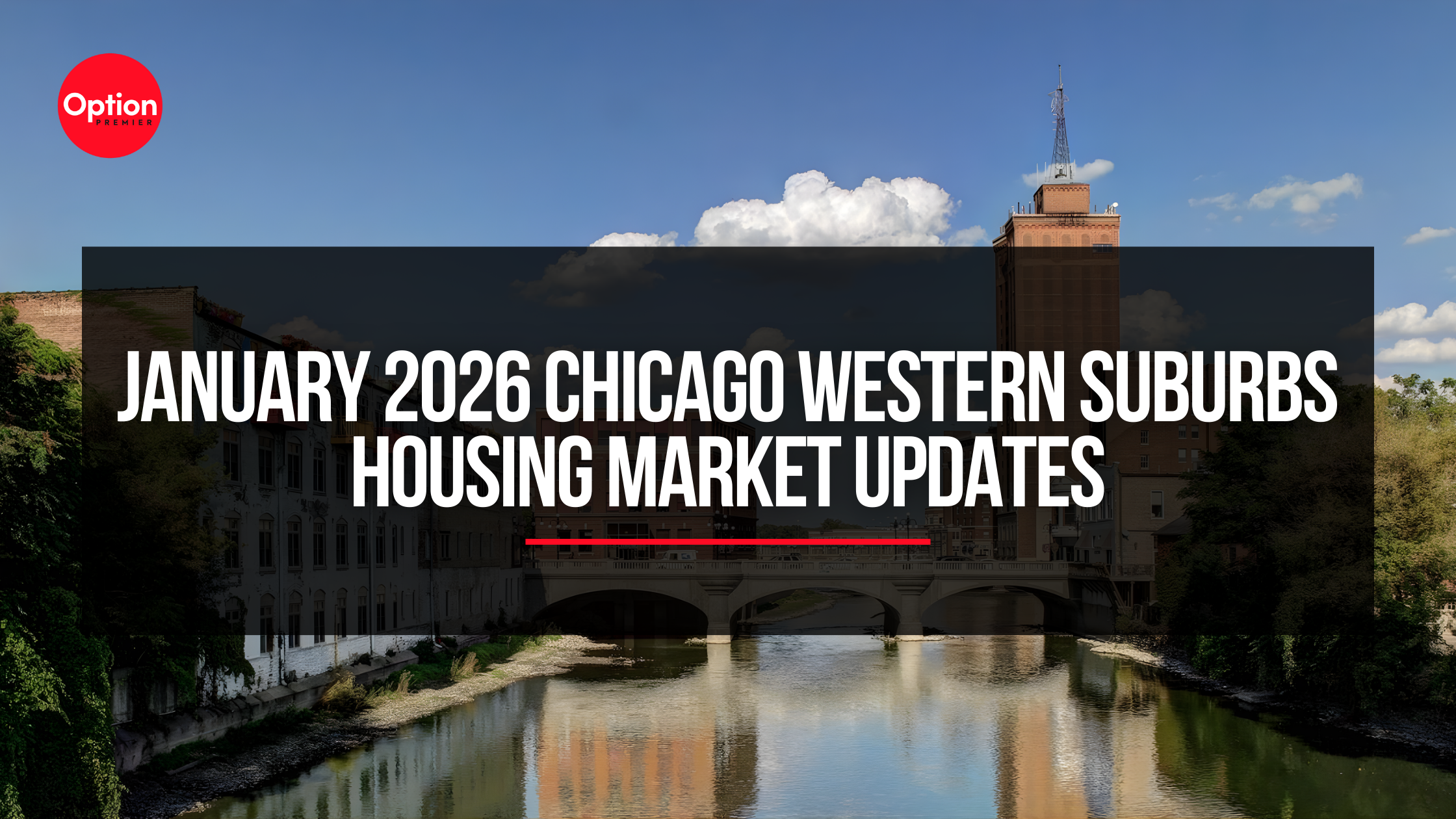 January 2026 Chicago Western Suburbs Housing Market Updates