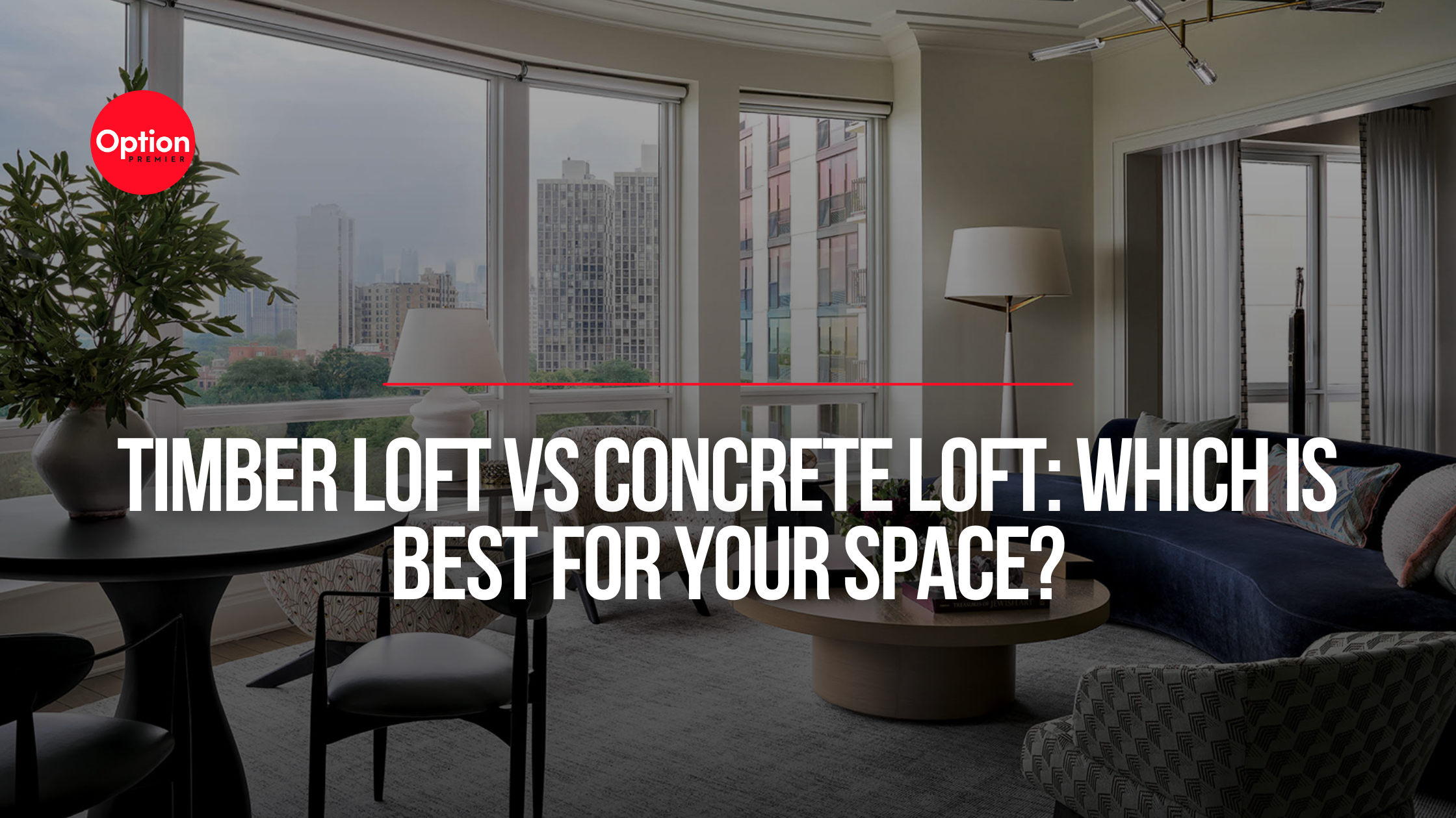 Timber Loft vs Concrete Loft: Which is Best for Your Space?
