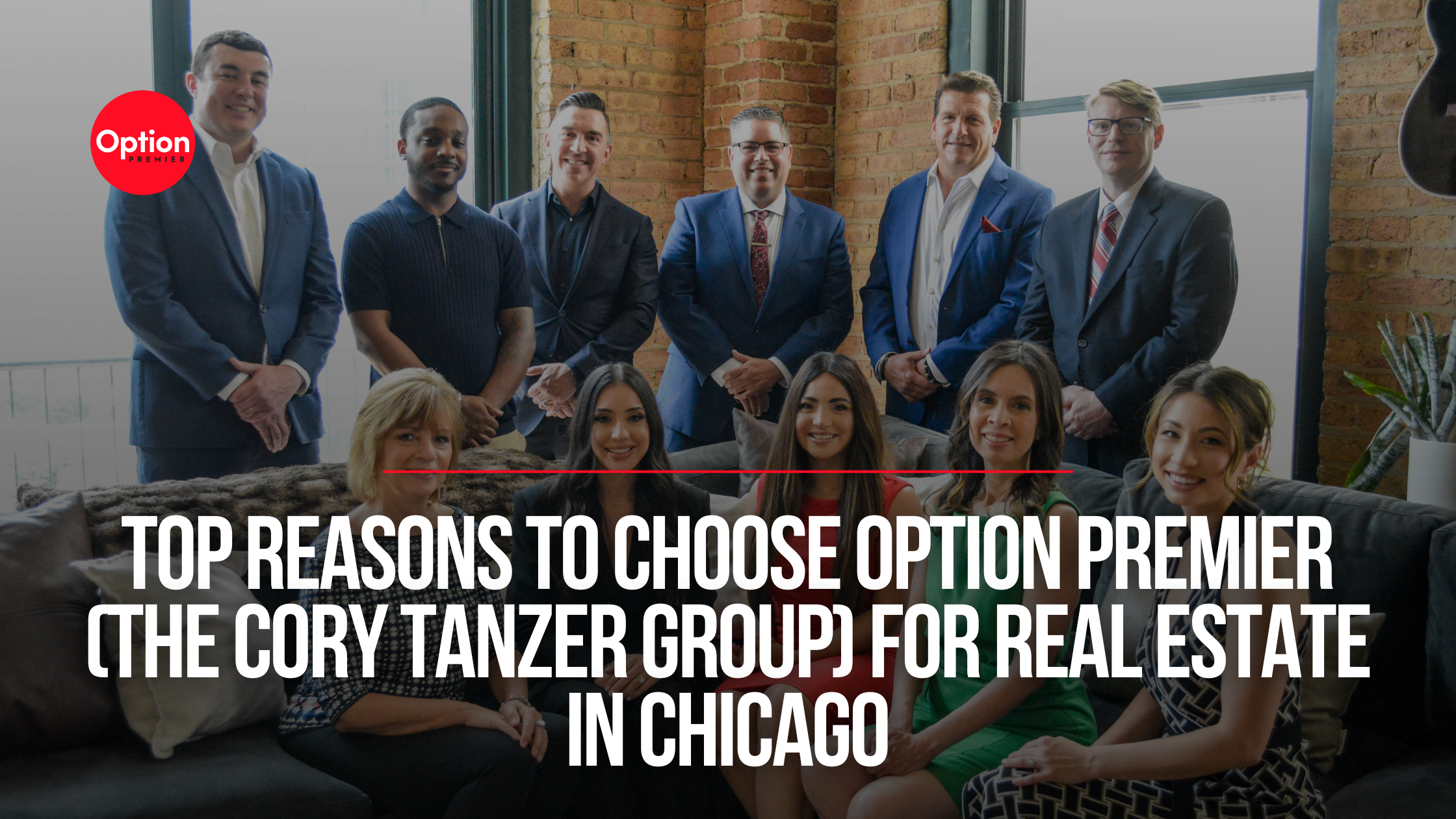 Top Reasons to Choose Option Premier (The Cory Tanzer Group) for Real Estate in Chicago