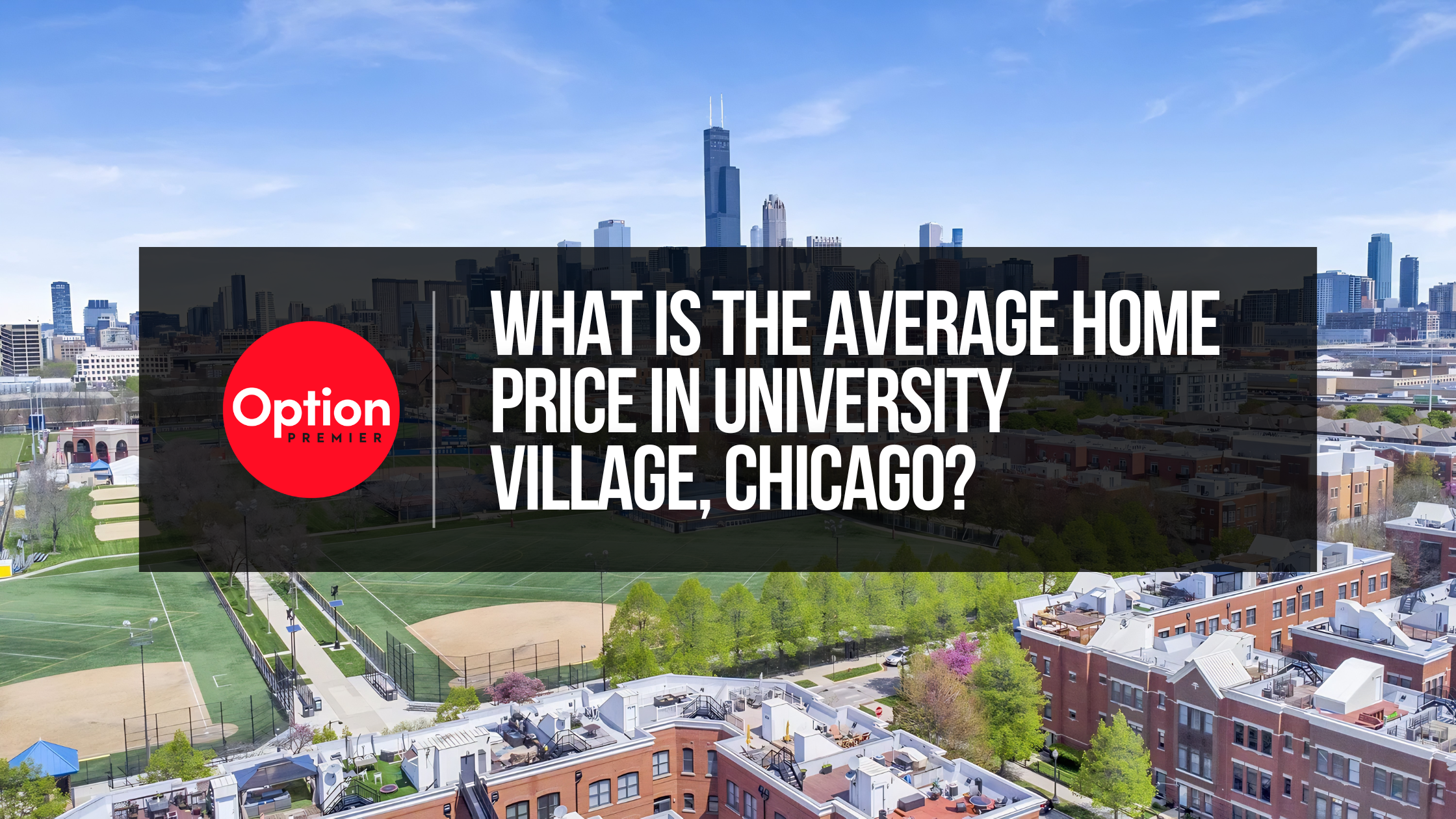 What Is the Average Home Price in University Village Chicago?