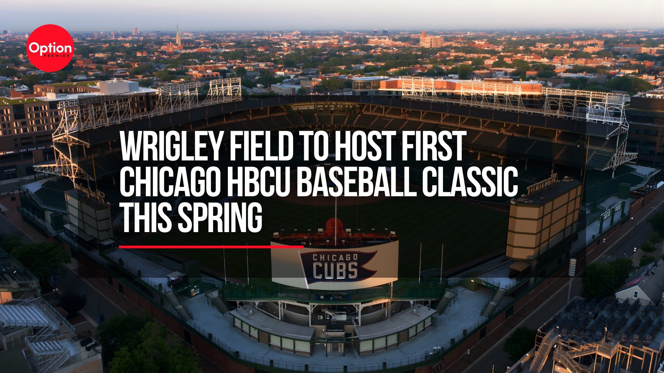 Wrigley Field to Host First Chicago HBCU Baseball Classic This Spring